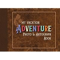 Photo and Autograph Book: My Vacation Adventure. Collect Signatures and Pictures of Characters at Theme Parks, Cruises, and Resorts. Gift for Boys, ... Small, Blank Notepad With Vintage Cover. Photo and Autograph Book: My Vacation Adventure. Collect Signatures and Pictures of Characters at Theme Parks, Cruises, and Resorts. Gift for Boys, ... Small, Blank Notepad With Vintage Cover. Paperback