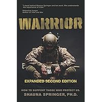 WARRIOR: How to Support Those Who Protect Us WARRIOR: How to Support Those Who Protect Us Paperback Kindle Audible Audiobook Audio CD