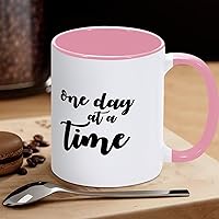 One Day At A Time Coffee Mug Funny Novelty Coffee Cup,Motivational Quote Ceramic Tea Mug Gifts for Kids Men Women Birthday, 11 Oz Mug