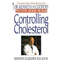 Controlling Cholesterol: Dr. Kenneth H. Cooper's Preventative Medicine Program Controlling Cholesterol: Dr. Kenneth H. Cooper's Preventative Medicine Program Mass Market Paperback Kindle Hardcover Paperback