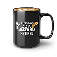 Pizza Making Coffee Mug 15oz Black -a legendary pizza maker has retired - Foodies Pizza Lovers Pizza Cooking Food Lovers