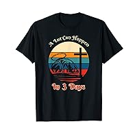 Easter Sunday Christian A Lot Can Happen In 3 Days Retro T-Shirt