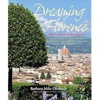 Dreaming of Florence: Where to Find the Best There Is Dreaming of Florence: Where to Find the Best There Is Hardcover