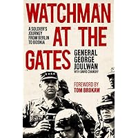 Watchman at the Gates: A Soldier's Journey from Berlin to Bosnia (American Warrior Series) Watchman at the Gates: A Soldier's Journey from Berlin to Bosnia (American Warrior Series) Hardcover Kindle Audible Audiobook Audio CD
