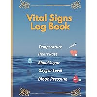 Vital Signs Log Book: register Special for recording and tracking the health status of elderly men and women, such as calculating sugar + blood ... and a very suitable size and 120 pages