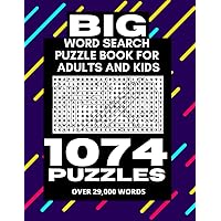 Big Word Search Puzzle Book for Adults and Kids - 1074 Puzzles: Over 29,000 Unique Words (No Duplicates), Worlds Largest/Biggest Word Search Book With Over 1000 Word Search Puzzles Big Word Search Puzzle Book for Adults and Kids - 1074 Puzzles: Over 29,000 Unique Words (No Duplicates), Worlds Largest/Biggest Word Search Book With Over 1000 Word Search Puzzles Paperback