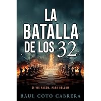 La Batalla de los 32 (Spanish Edition) La Batalla de los 32 (Spanish Edition) Paperback Kindle