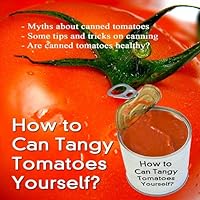 How to can tomatoes; Canning Tomatoes Is A Great Way To Preserve Such A Wonderful Fruit. You Will Be Surprised At How Simple It Really Is. How To Can Tomatoes Will Teach You Step-By-Step