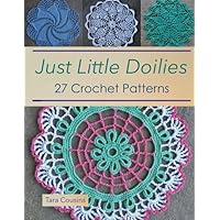 Just Little Doilies: 27 Crochet Patterns (Tiger Road Crafts) Just Little Doilies: 27 Crochet Patterns (Tiger Road Crafts) Paperback Kindle