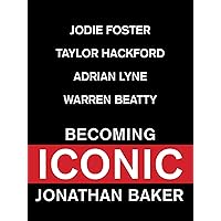 Becoming Iconic: Jonathan Baker