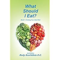 What Should I Eat?: Book 1: Finding Your Ideal Diet What Should I Eat?: Book 1: Finding Your Ideal Diet Paperback Kindle