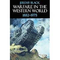 Warfare in the Western World, 1882-1975 Warfare in the Western World, 1882-1975 Paperback Kindle Library Binding
