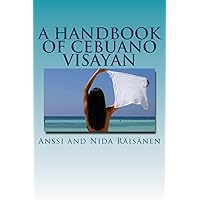 A Handbook Of Cebuano Visayan A Handbook Of Cebuano Visayan Paperback