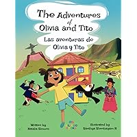 The Adventures of Olivia and Tito / Las aventuras de Olivia y Tito: Bilingual Children's book in English and Spanish (Spanish Edition)