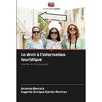 Le droit à l'information touristique: Inverser le rôle du guide (French Edition)