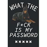 What The F*CK Is My Password, Doberman Pinscher: 6 x9 , 120 PAGES Premium Password Book, Password Book with Tabs, Password Book Alphabetical with ... ... Record Book, Internet Password Organizer