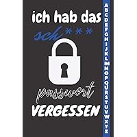 Ich habe das sch*** Passwort schon wieder vergessen: Handliches Passwortbuch mit A-Z Register zum Verwalten von Passwörtern, Zugangsdaten und PINs | ... von Passwörtern | Format 6x9 (Dutch Edition)