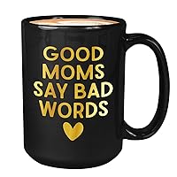 Mother Coffee Mug - Good Moms Say Bad Words - Mom Mama Mommy Motherhood New Baby Shower Pregnancy Couple Sarcasm Birthday 15oz Black