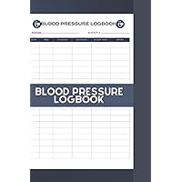 Blood Pressure Log Book: Simple Daily Blood Pressure Log | Record & Monitor Blood Pressure at Home | 110 Pages (6