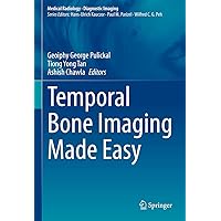 Temporal Bone Imaging Made Easy (Medical Radiology) Temporal Bone Imaging Made Easy (Medical Radiology) Kindle Hardcover Paperback