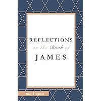 Reflections on the Book of James