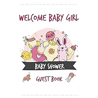 Welcome Baby Girl Guest Book Baby Shower: Keepsake, Advice for Expectant Parents and BONUS Gift Log - Pink Bunny Design Cover