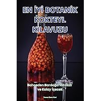 En İyİ Botanİk Kokteyl Kilavuzu (Turkish Edition)