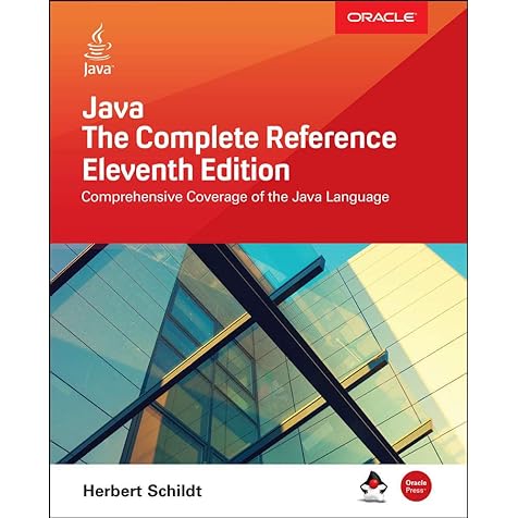 Java: The Complete Reference, Eleventh Edition Java: The Complete Reference, Eleventh Edition Paperback Kindle