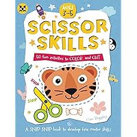 SCISSOR SKILLS 50 fun activities to color and cut | AGES 3-5: | The workbook to develop your child’s fine motor skills | 109 PAGES