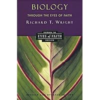 Biology Through the Eyes of Faith (Christian College Coalition Series) Biology Through the Eyes of Faith (Christian College Coalition Series) Paperback Kindle