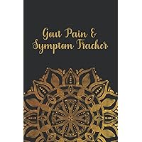 Gout Pain & Symptom Tracker: Gout Tracker - Chronic Pain & Symptom Log Book for Tracking and Recording the Symptoms in Various Joint, Pain Scale, Impact, and Triggers - Black and Gold Cover