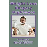 Weight Loss Surgery Nightmare Weight Loss Surgery Nightmare Paperback Kindle Hardcover