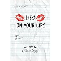 Lies On Your Lips Lies On Your Lips Paperback Kindle