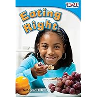 Eating Right (TIME FOR KIDS® Nonfiction Readers) Eating Right (TIME FOR KIDS® Nonfiction Readers) Kindle Paperback