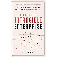 Creating the Intangible Enterprise: The Critical Skills Required to Thrive in an AI-Driven World