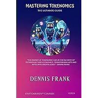 Mastering Tokenomics: The Ultimate Guide