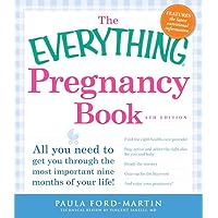 The Everything Pregnancy Book: All you need to get you through the most important nine months of your life! (Everything Series) The Everything Pregnancy Book: All you need to get you through the most important nine months of your life! (Everything Series) Paperback Kindle Mass Market Paperback