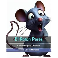 El Raton Perez: Cuaderno para Colorear (Spanish Edition)