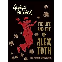 Genius, Isolated: The Life and Art of Alex Toth Genius, Isolated: The Life and Art of Alex Toth Paperback Hardcover