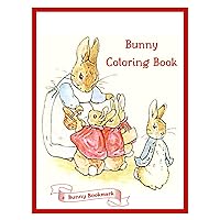 Bunny Coloring Book: Simple, Big, Peter Rabbit, Beatrix Potter, Bunnies, Easter, For All Ages, 8.5 x 11, 100 pages (Cover 1) Bunny Coloring Book: Simple, Big, Peter Rabbit, Beatrix Potter, Bunnies, Easter, For All Ages, 8.5 x 11, 100 pages (Cover 1) Paperback