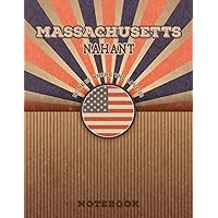Nahant Massachusetts Home Is Where The Love Is Notebook: Record your memories to be a beautiful memory in the most beautiful place, 8.5x11 in ,110 Lined Pages.