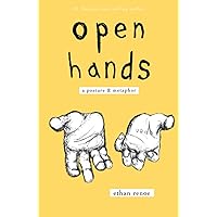 open hands: a posture & metaphor open hands: a posture & metaphor Hardcover Kindle Paperback