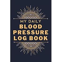 My Daily Blood Pressure Log Book: 3x blood pressure readings: Systolic, Diastolic, Pulse and weekly average, healthy recipe template