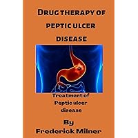 DRUG THERAPY OF PEPTIC ULCER DISEASE: Treatment of peptic ulcer disease