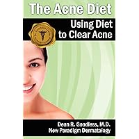 The Acne Diet: Using Diet to Clear Acne The Acne Diet: Using Diet to Clear Acne Paperback