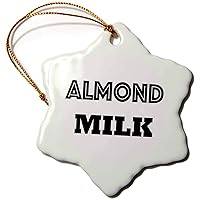 3dRose Tory Anne Collections Quotes - Print of Saying Almond Milk - Ornaments (orn-221431-1)