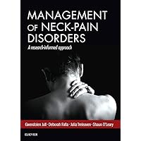 Management of Neck Pain Disorders: a research informed approach Management of Neck Pain Disorders: a research informed approach Hardcover Kindle