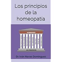 Los principios de la homeopatía (Spanish Edition) Los principios de la homeopatía (Spanish Edition) Paperback Kindle