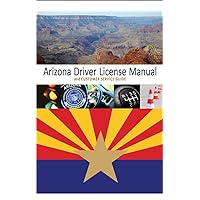 Arizona Driver License Manual and Customer Service Guide: October 2023 Edition- Official and Complete, Color Print, Full Size Arizona Driver License Manual and Customer Service Guide: October 2023 Edition- Official and Complete, Color Print, Full Size Kindle Paperback