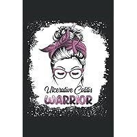 Ulcreative colitis Warrior: Messy Bun Woman Support Survivor 110 Lined Paper Notebook Journal: Ulcreative colitis Awareness Survivor gift & Home College School Writing Notes